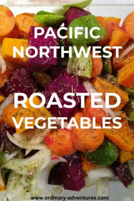 Colorful vegetables in a pan ready to be cooked. Text reads: Pacific Northwest Roasted Vegetables